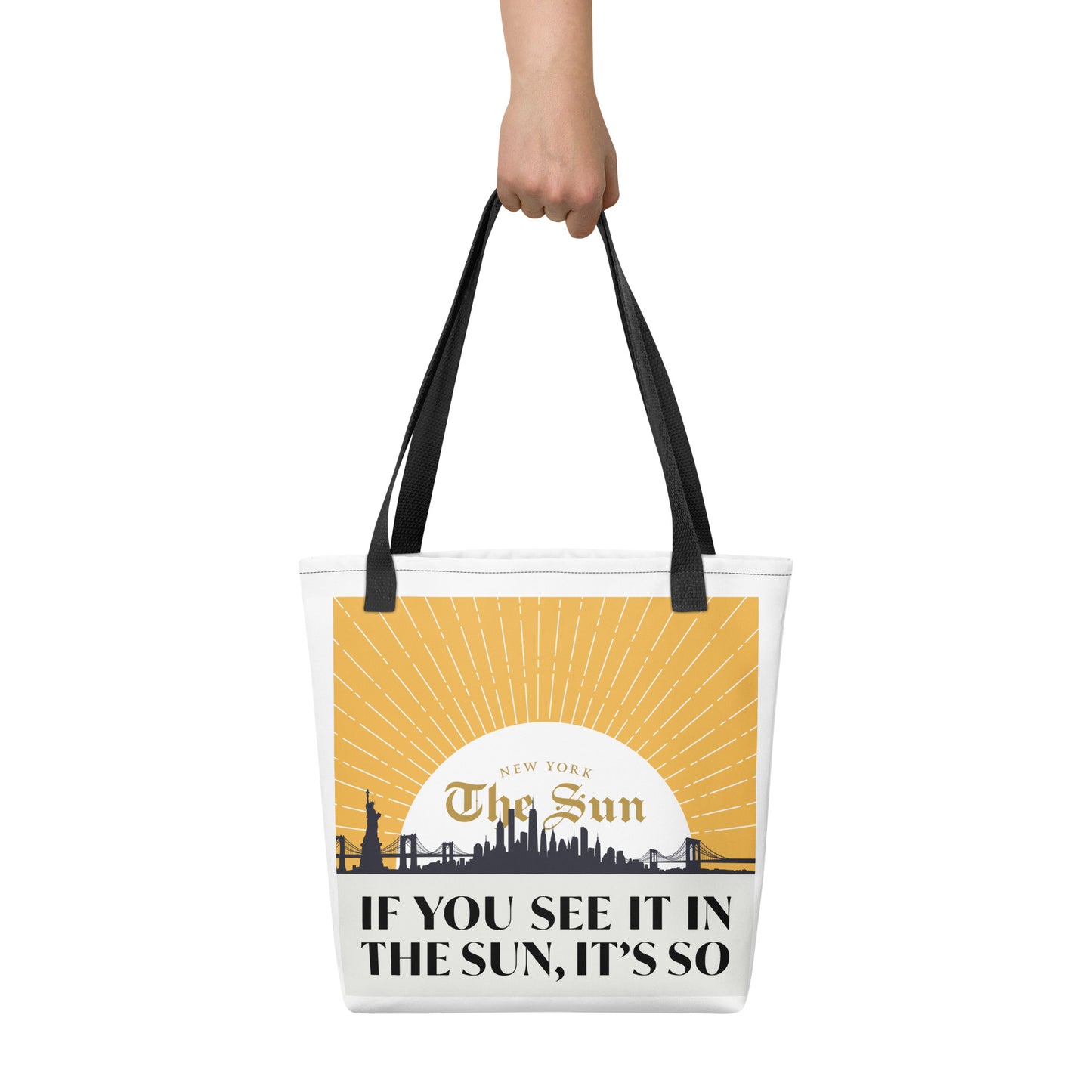 'If You See It In The Sun, It's So' Tote Bag